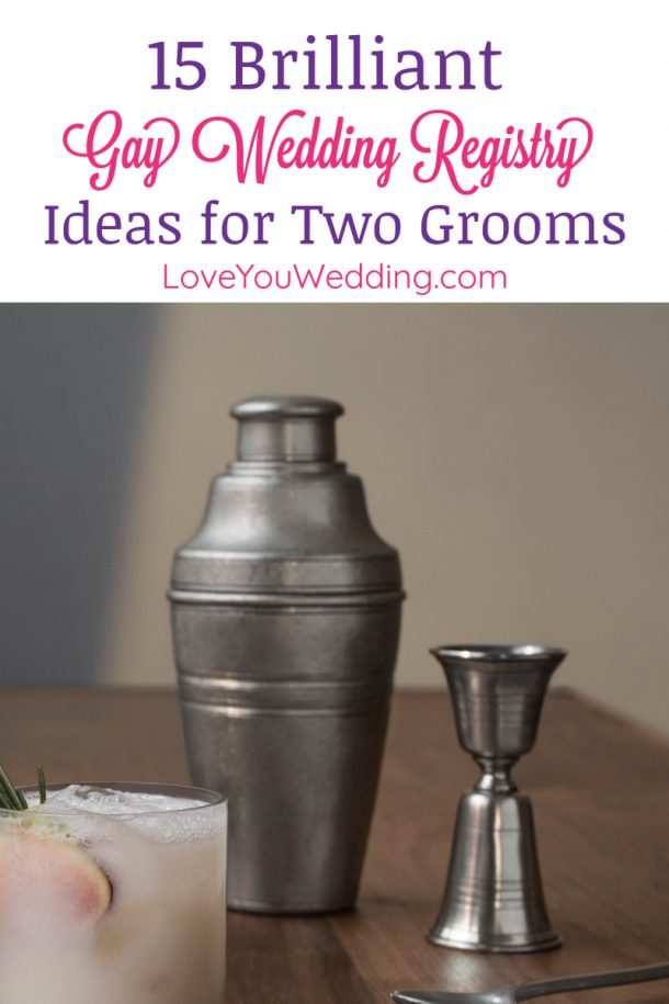 15 Brilliant Gay Wedding Registry Ideas for Guys LoveYouWedding