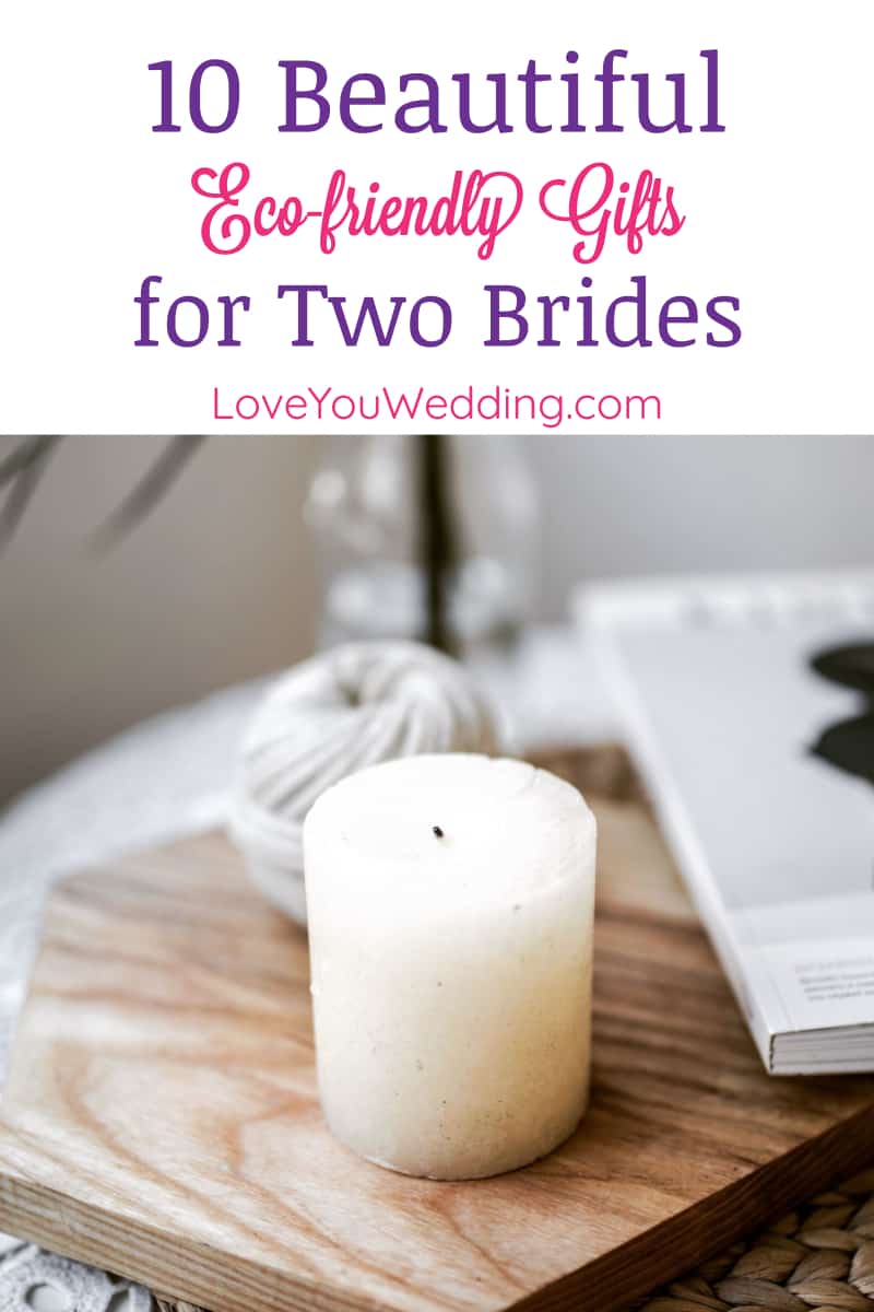 10 Beautiful Eco FriendlyWedding Gifts