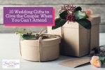 brown rustic boxes with wedding gifts when not attending the ceremony