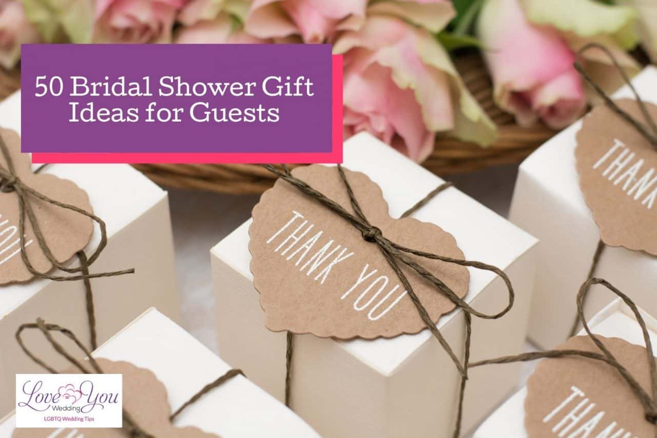50 Brilliant Bridal Shower Gift Ideas for Guests