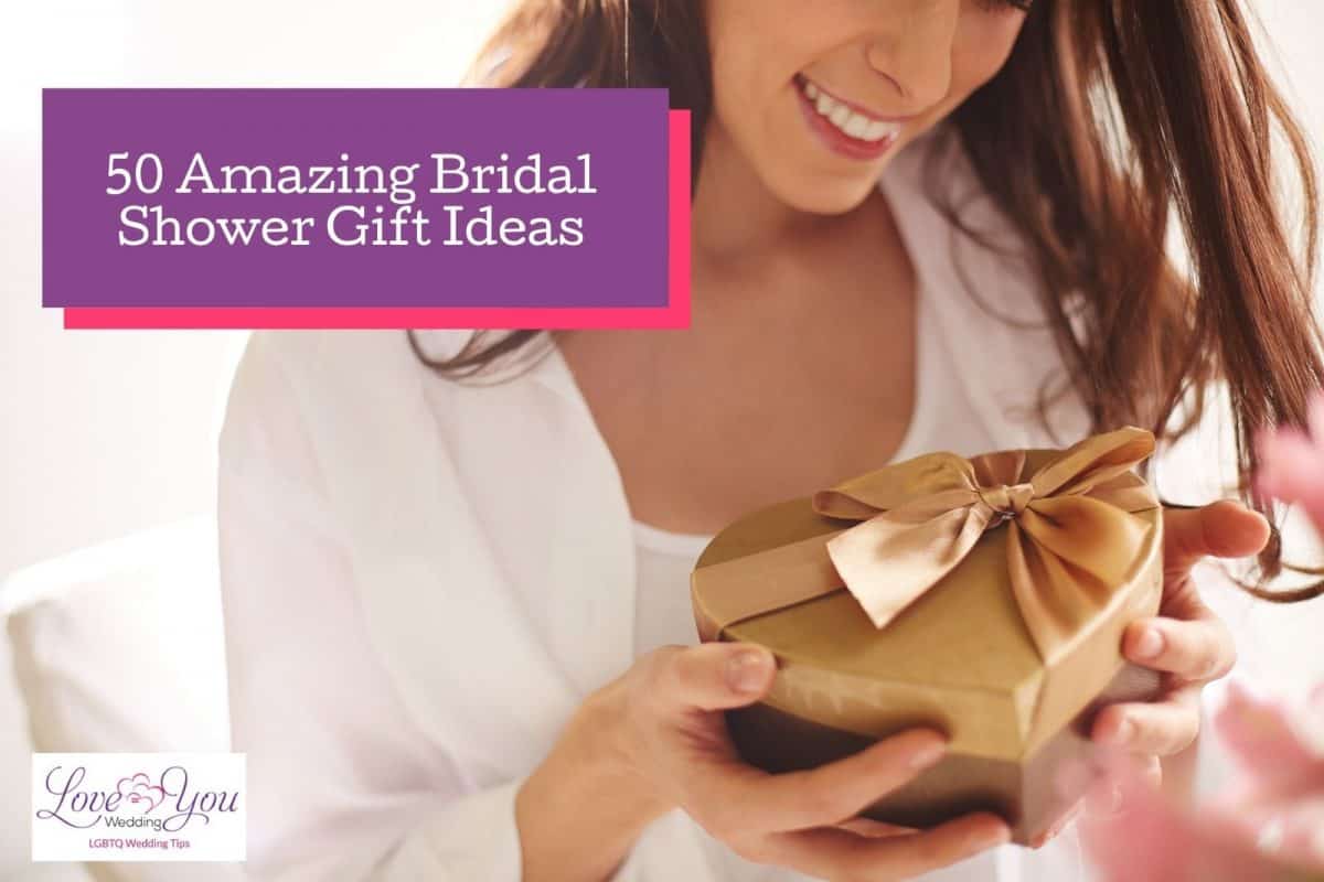 50 Amazing Bridal Shower Gift Ideas for the Bride (Ultimate 2022 List)