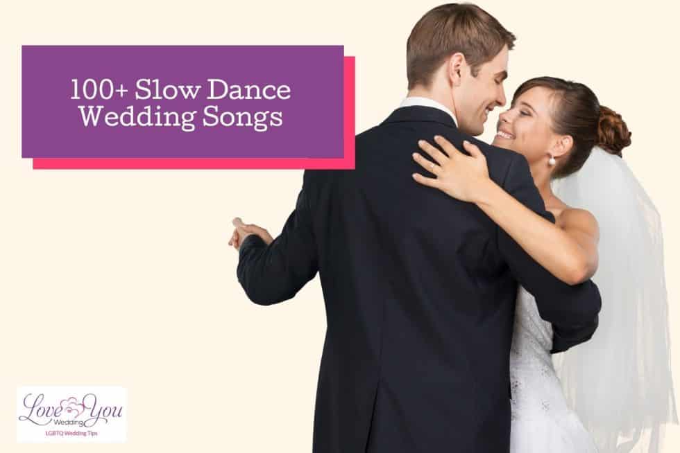 100+ Slow Dance Wedding Songs to Enjoy!