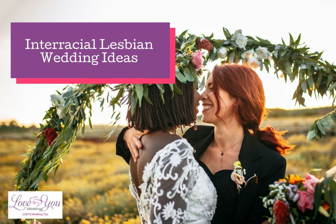 8 Beautiful Interracial Lesbian Wedding Ideas (2022 Guide)
