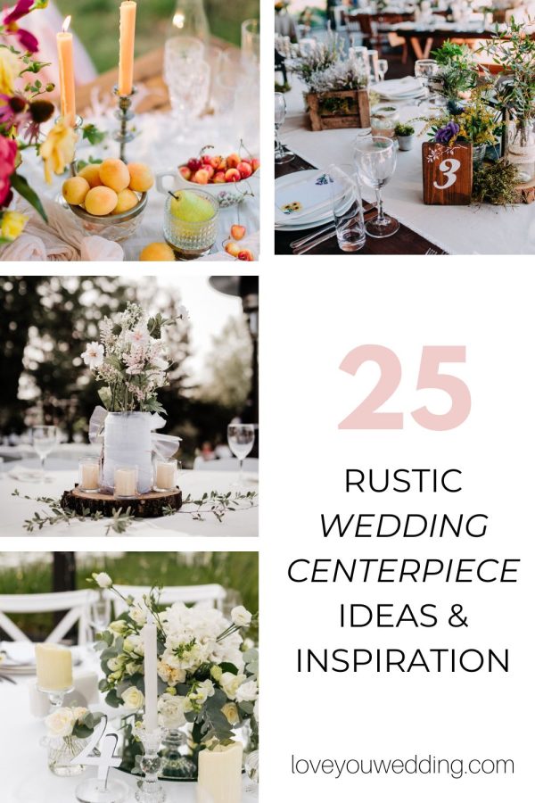 25 Rustic Wedding Centerpiece Ideas - Natural Beauty at the Heart